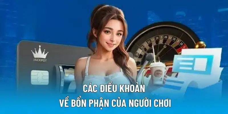 Các điều khoản về bổn phận của người chơi