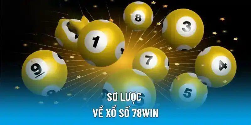 Sơ lược về xổ số 78WIN